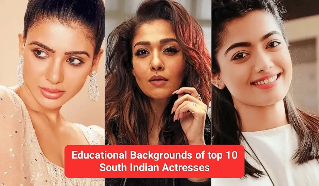Educational background of top 10 South Indian actresses