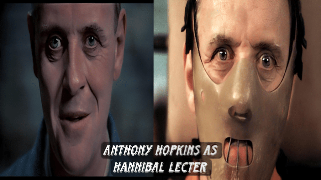 Anthony Hopkins portraying Hannibal Lecter in The Silence of the Lambs, a legendary performance."